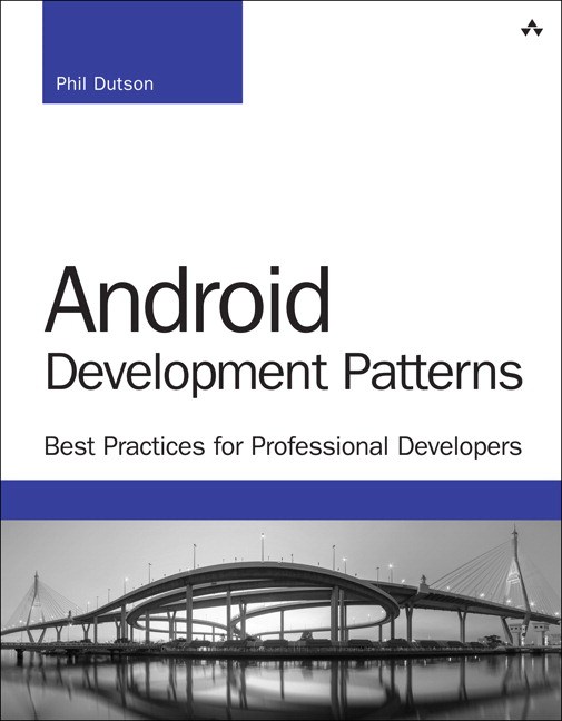 Android Development Patterns: Best Practices for Professional Developers