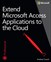 Extend Microsoft Access Applications to the Cloud