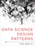 Data Science Design Patterns