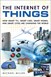 Internet of Things, The: How Smart TVs, Smart Cars, Smart Homes, and Smart Cities Are Changing the World