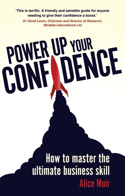 Power Up Your Confidence: How to master the ultimate business skill