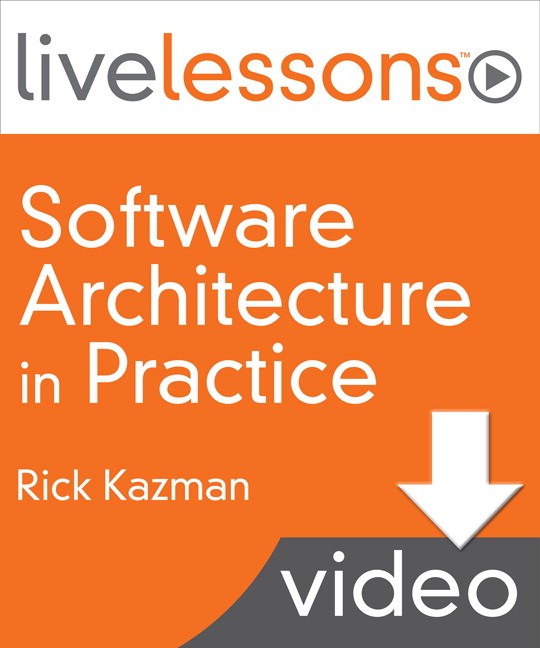 Software Architecture in Practice LiveLessons (Video Training)