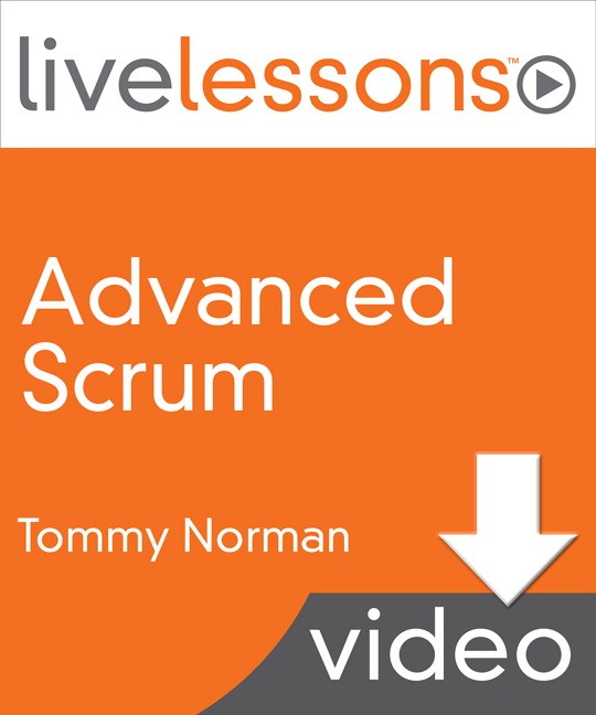 Advanced Scrum LiveLessons (Video Training), Downloadable Video: Requirements Management and Quality Assurance