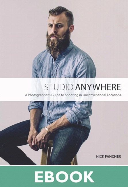 Studio Anywhere: A Photographer's Guide to Shooting in Unconventional Locations