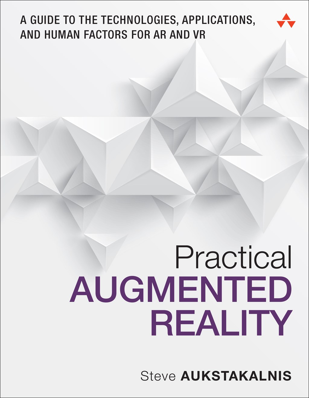 Practical Augmented Reality: A Guide to the Technologies, Applications, and Human Factors for AR and VR