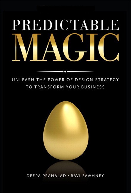Predictable Magic: Unleash the Power of Design Strategy to Transform Your Business (paperback)
