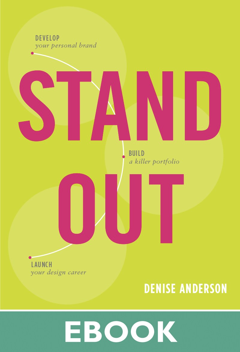 Stand Out: Design a personal brand. Build a killer portfolio. Find a great design job.