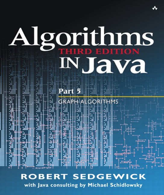 Algorithms in Java, Part 5: Graph Algorithms: Graph Algorithms, 3rd Edition