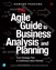 The Agile Guide to Business Analysis and Planning: From Strategic Plan to Continuous Value Delivery