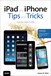iPad and iPhone Tips and Tricks (Covers iPads and iPhones running iOS9), 5th Edition