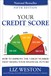 Your Credit Score: How to Improve the 3-Digit Number That Shapes Your Financial Future, 5th Edition