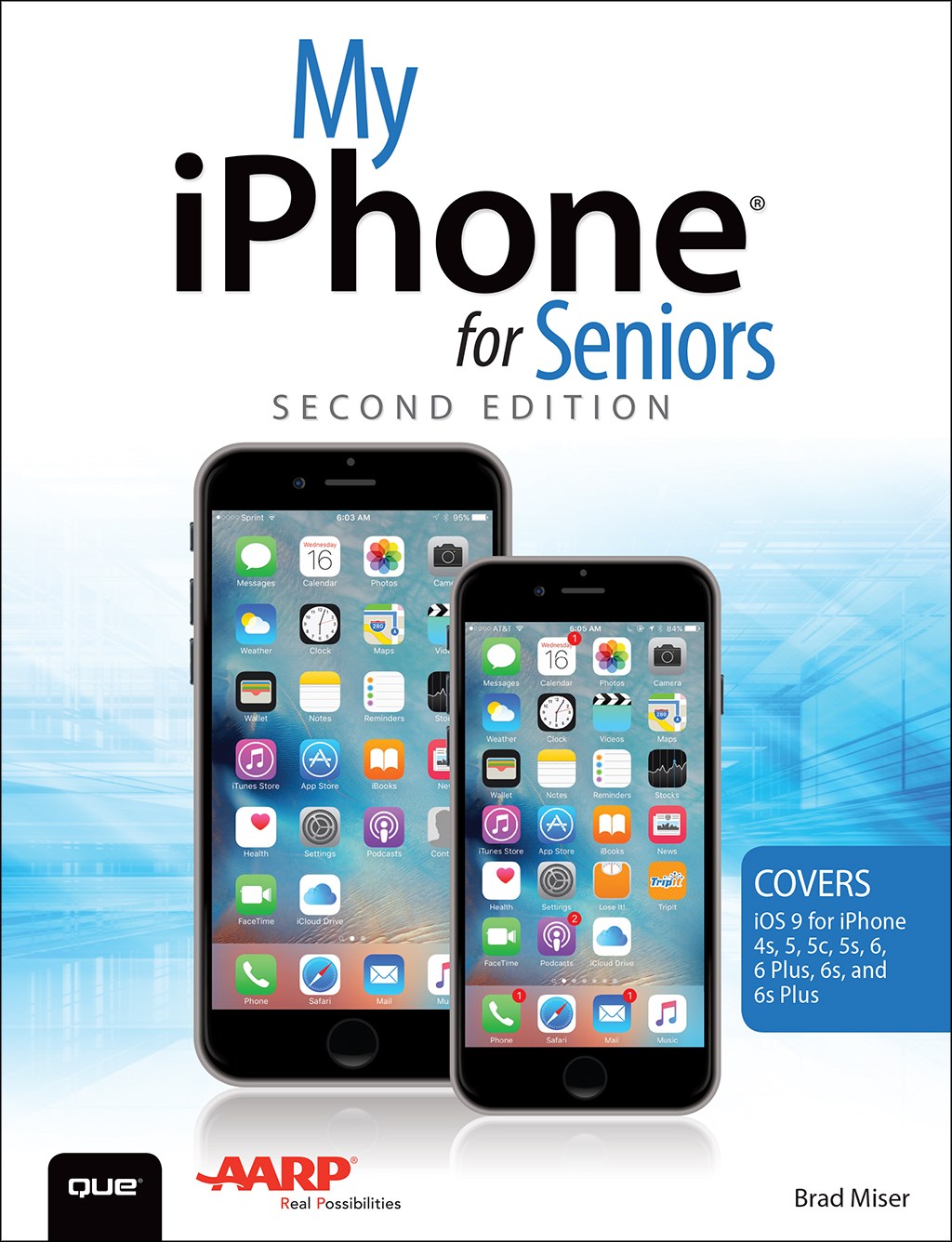 My iPhone for Seniors (Covers iOS 9 for iPhone 6s/6s Plus, 6/6 Plus, 5s/5C/5, and 4s), 2nd Edition