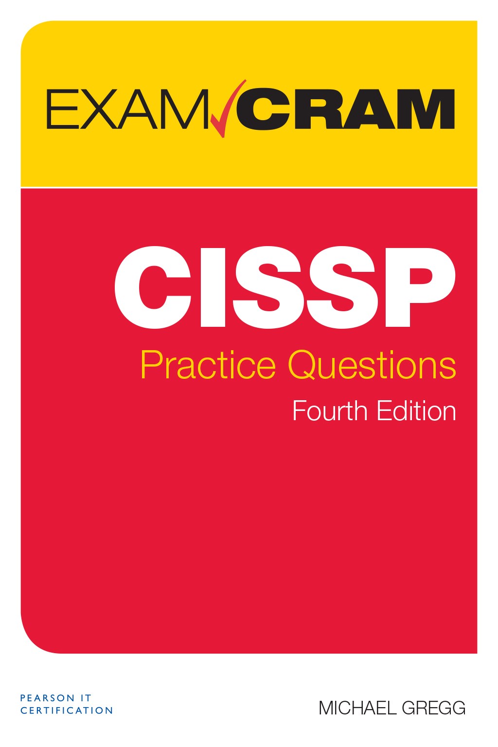 CISSP Practice Questions Exam Cram Premium Edition and Practice Tests, 4th Edition