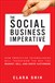 Social Business Imperative, The: Adapting Your Business Model to the Always-Connected Customer