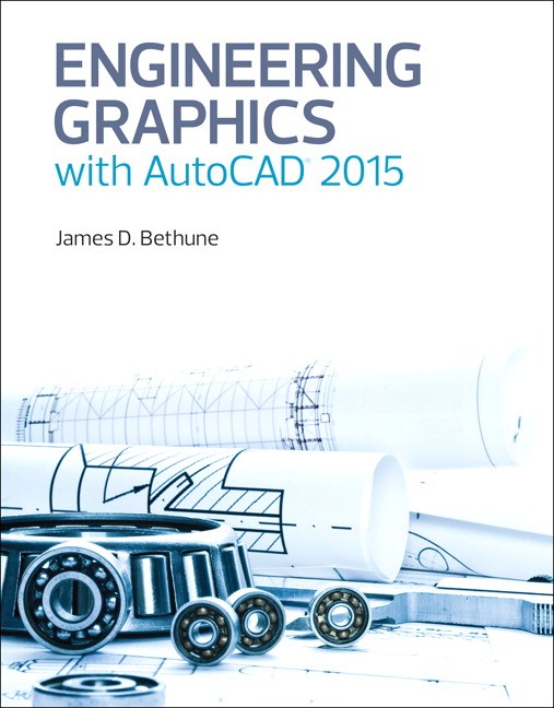 Engineering Graphics with AutoCAD 2015 | InformIT