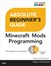 Absolute Beginner's Guide to Minecraft Mods Programming, 2nd Edition