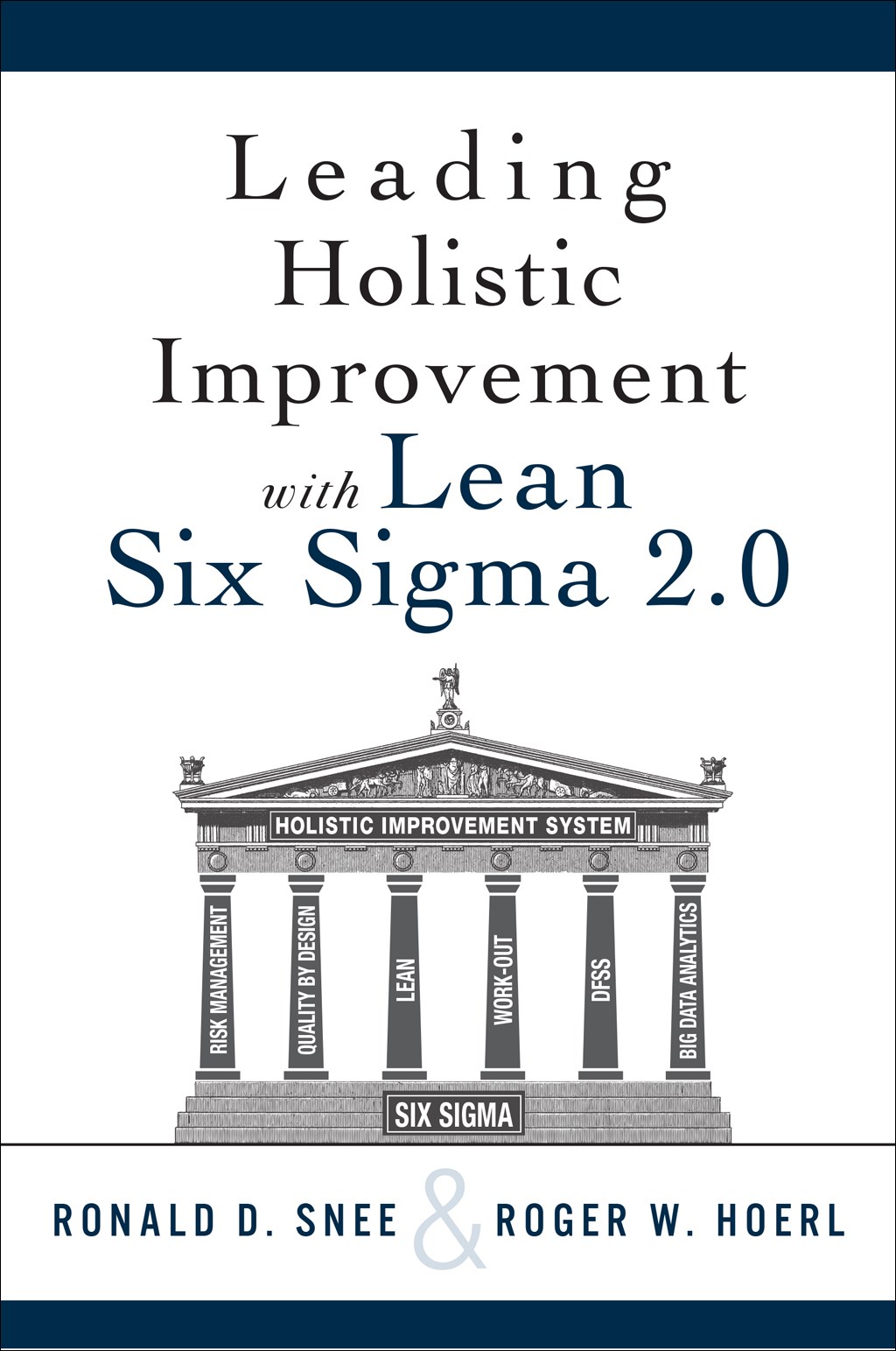 Leading Holistic Improvement with Lean Six Sigma 2.0, 2nd Edition