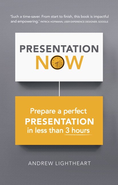 3-Hour Presentation Plan, The: Prepare a first rate presentation when you're short of time