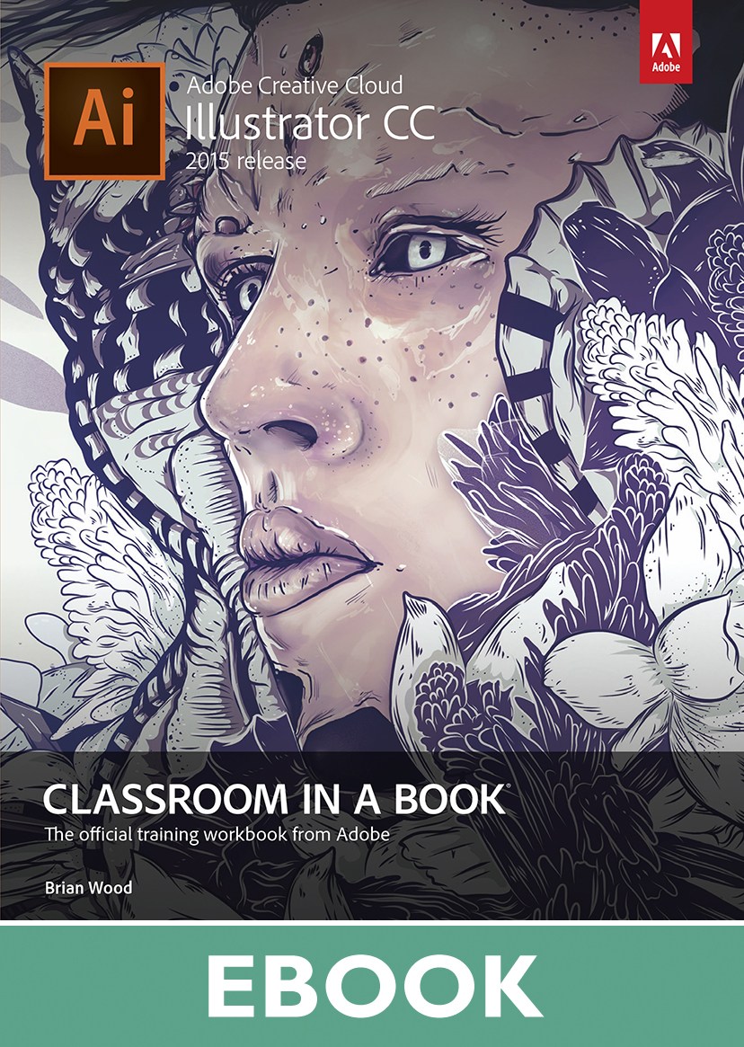 Adobe Illustrator CC Classroom in a Book (2015 release)