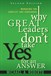 Why Great Leaders Don't Take Yes for an Answer: Managing for Conflict and Consensus (paperback), 2nd Edition