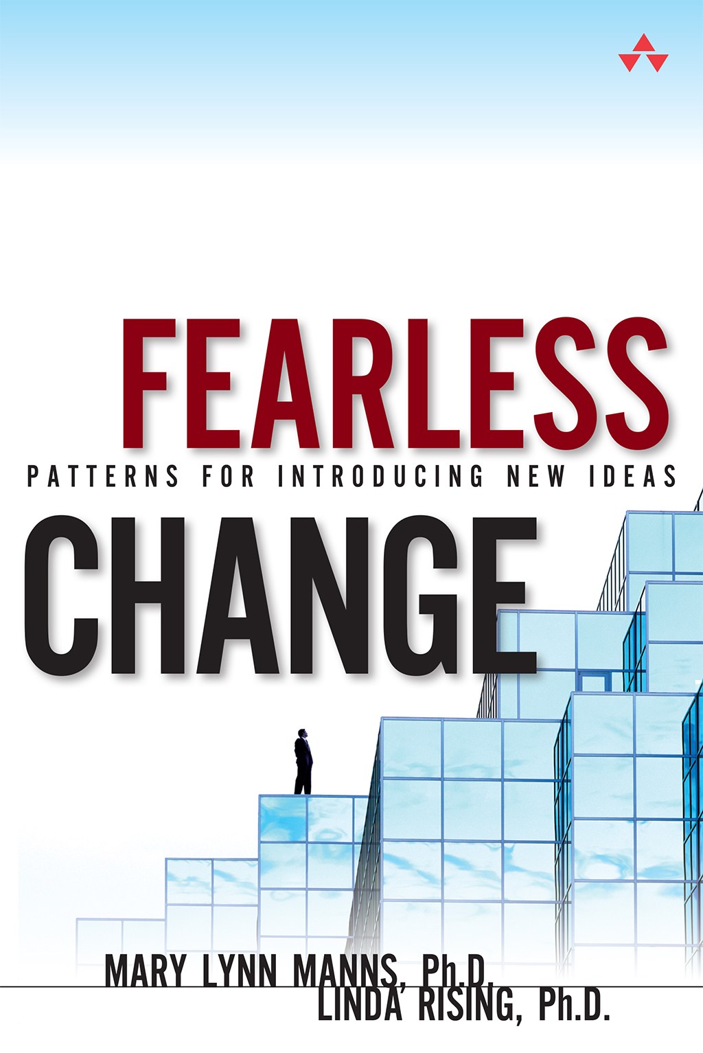 Fearless Change: Patterns for Introducing New Ideas (paperback)