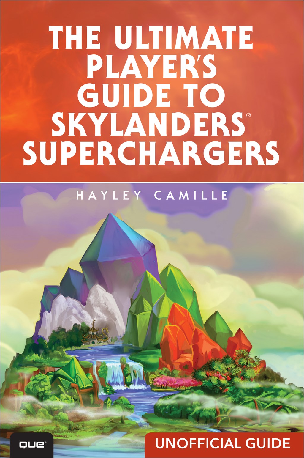 Ultimate Player's Guide to Skylanders SuperChargers (Unofficial Guide), The