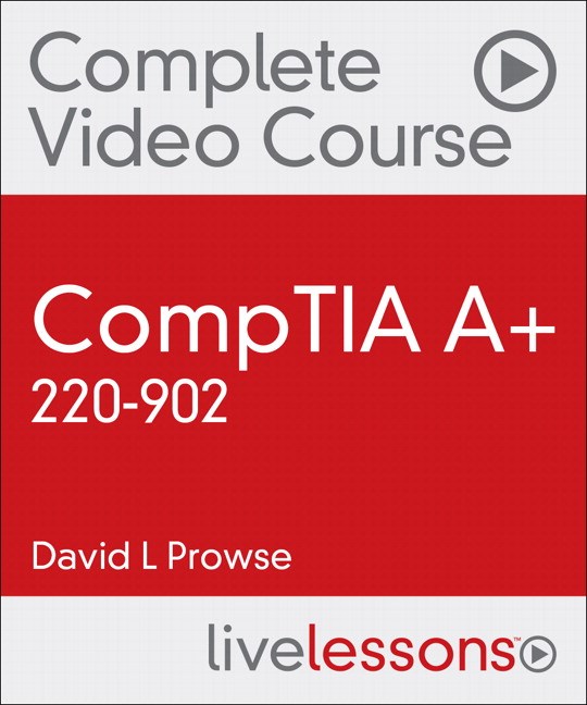 CompTIA A+ 220-902 Complete Video Course