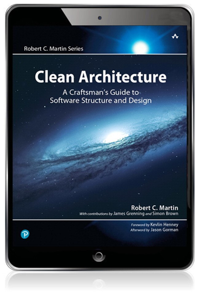 Clean Architecture: A Craftsman's Guide to Software Structure and Design