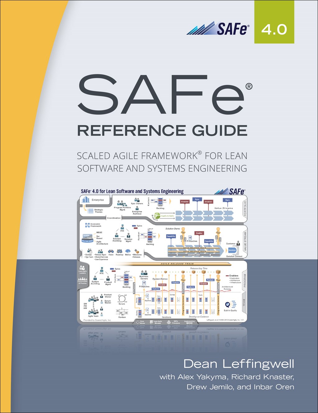 SAFe® 4.0 Reference Guide: Scaled Agile Framework® for Lean Software and Systems Engineering