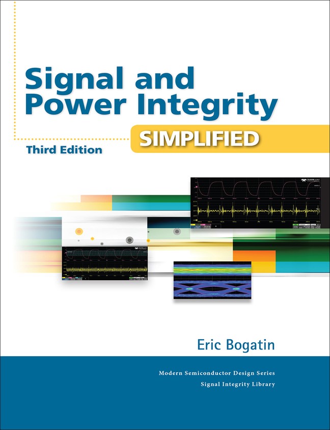 Signal and Power Integrity - Simplified, 3rd Edition