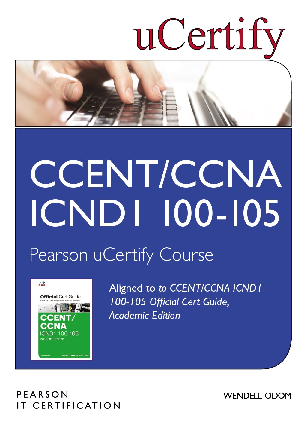 CCENT/CCNA ICND1 100-105 Official Cert Guide, Academic Edition Pearson uCertify Course Student Access Card