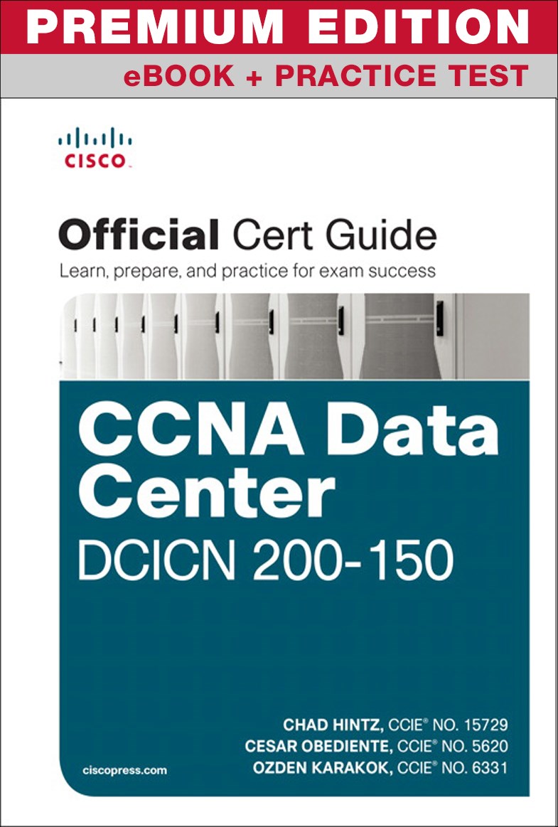 CCNA Data Center DCICN 200-150 Official Cert Guide Premium Edition and Practice Tests