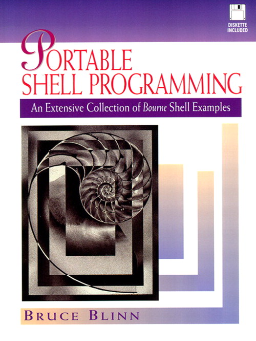 Portable Shell Programming: An Extensive Collection of Bourne Shell Examples