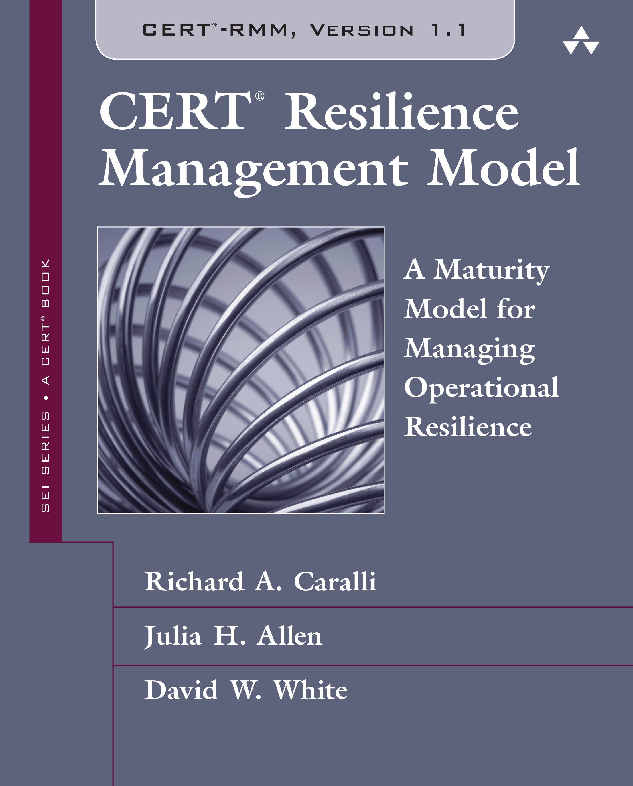CERT Resilience Management Model (CERT-RMM) (paperback): A Maturity Model for Managing Operational Resilience