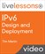 IPv6 Design and Deployment LiveLessons