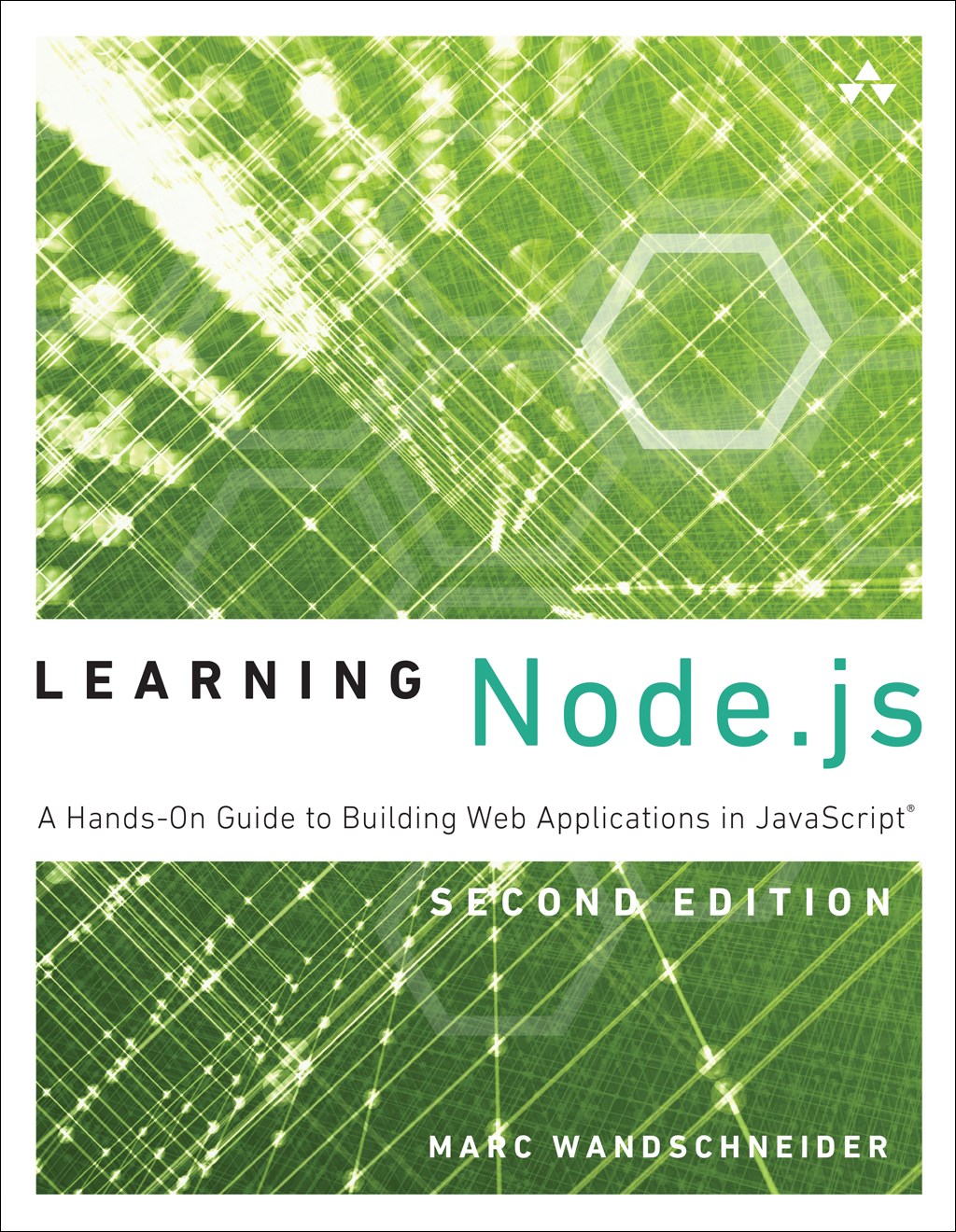 Learning Node.js: A Hands-On Guide to Building Web Applications in JavaScript, 2nd Edition