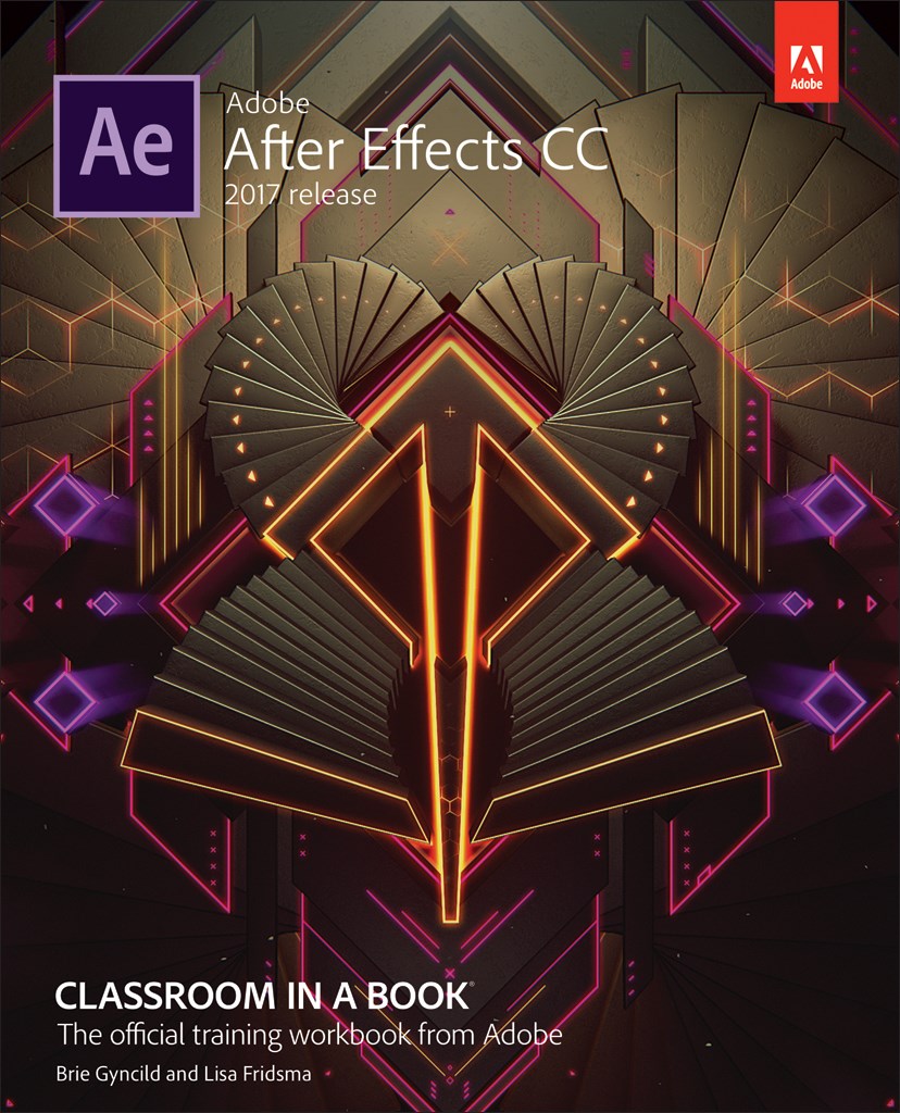 Adobe After Effects CC Classroom in a Book (2017 release)