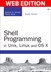 Shell Programming in Unix, Linux and OS X, Web Edition: The Fourth Edition of Unix Shell Programming, 4th Edition