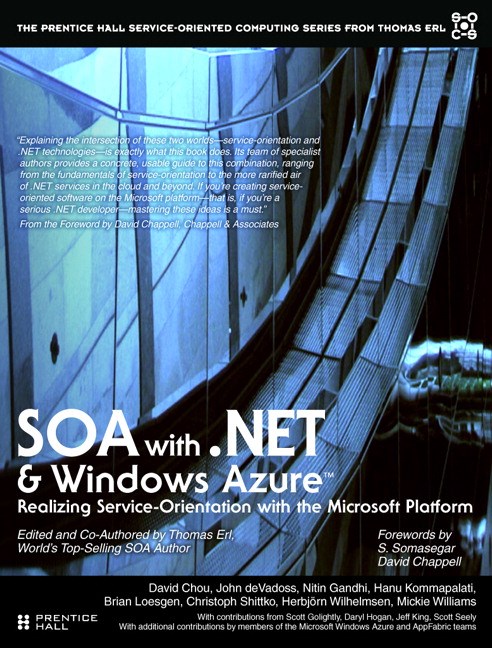 SOA with .NET and Windows Azure: Realizing Service-Orientation with the Microsoft Platform (paperback)