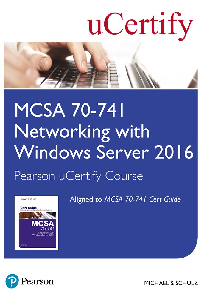 MCSA 70-741 Networking with Windows Server 2016 Pearson uCertify Course Student Access Card