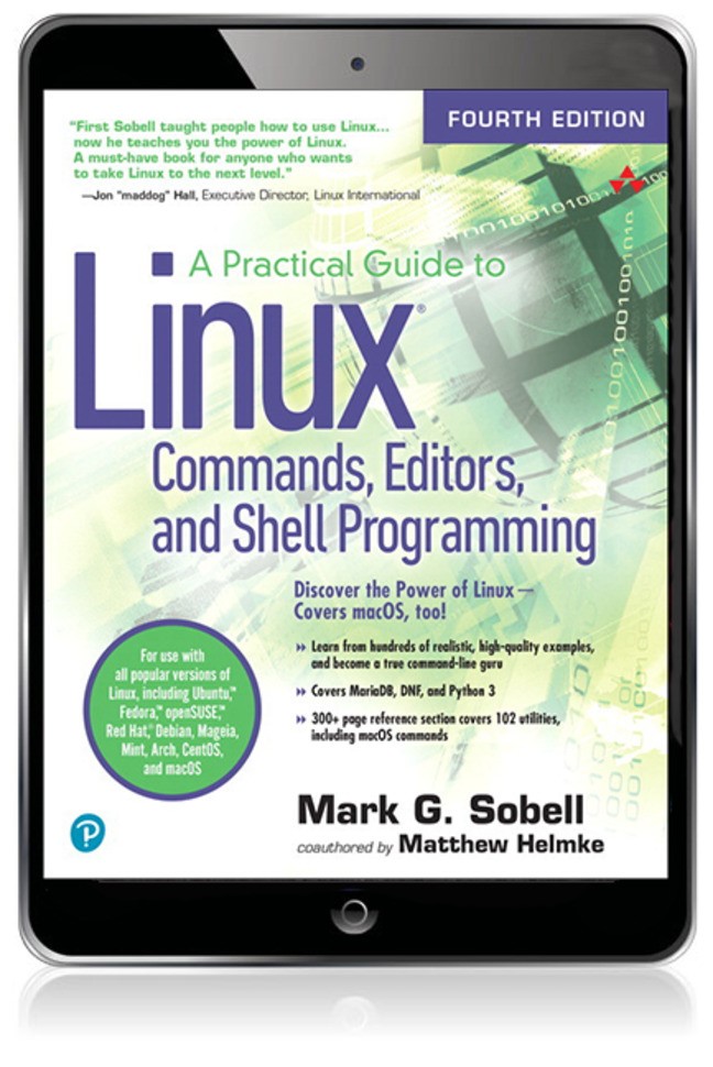 A Practical Guide to Linux Commands, Editors, and Shell Programming, 4th Edition