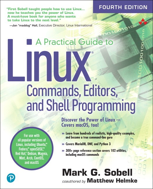 A Practical Guide to Linux Commands, Editors, and Shell Programming, 4th Edition