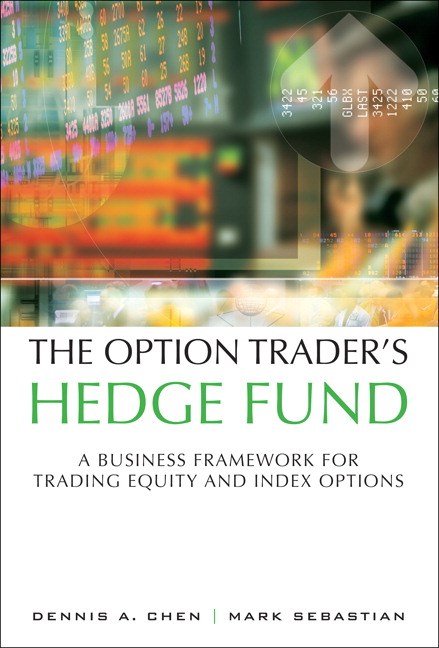 The Option Trader's Hedge Fund: A Business Framework for Trading Equity and Index Options (paperback)