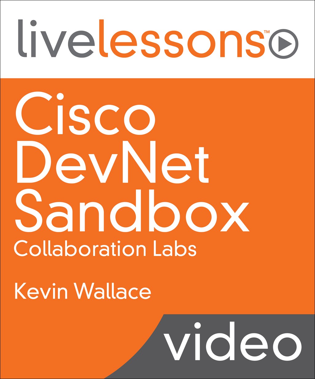 Cisco DevNet Sandbox: Collaboration Labs LiveLessons