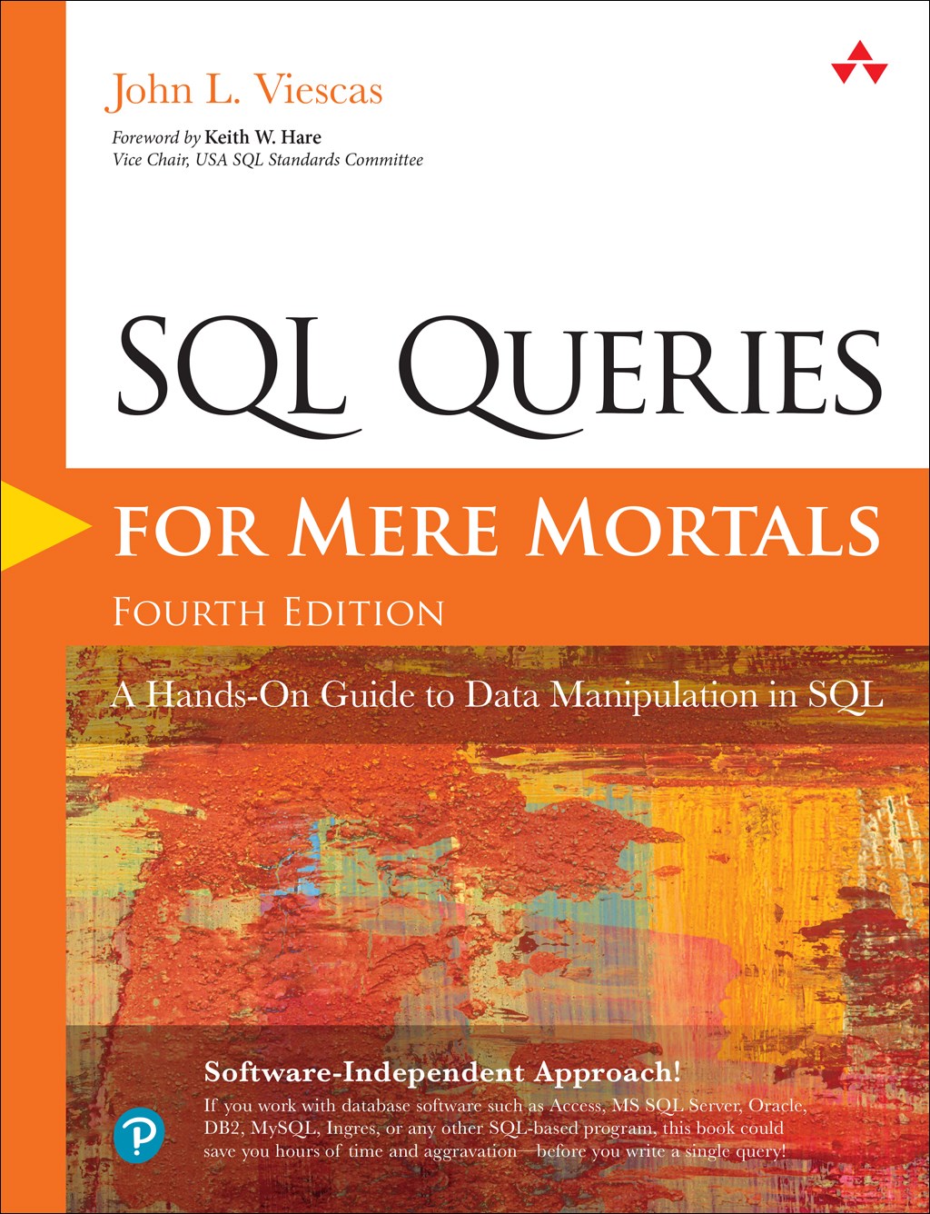 SQL Queries for Mere Mortals: A Hands-On Guide to Data Manipulation in SQL, 4th Edition