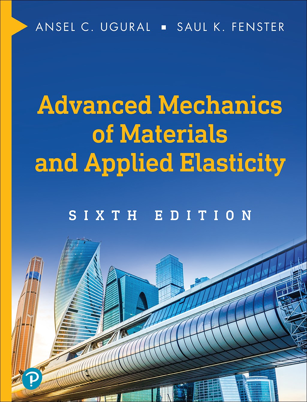 Advanced Mechanics of Materials and Applied Elasticity, 6th Edition