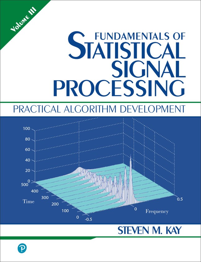 Fundamentals of Statistical Signal Processing, Volume III (Paperback)