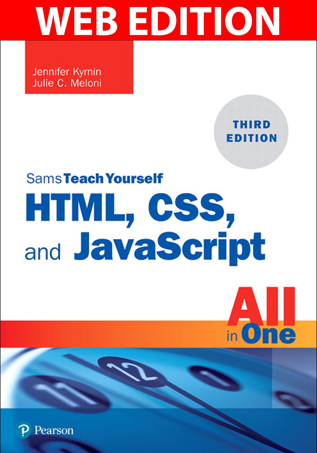 HTML, CSS, and JavaScript All in One: Covering HTML5, CSS3, and ES6, Sams Teach Yourself, Web Edition, 3rd Edition