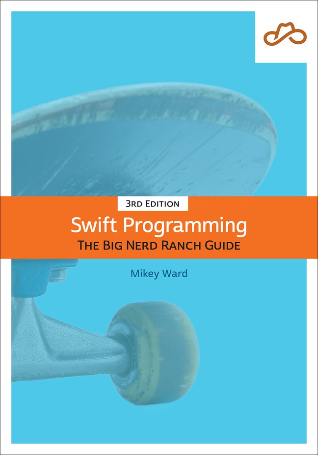 Swift Programming: The Big Nerd Ranch Guide, 3rd Edition