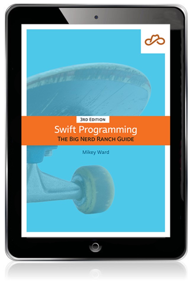 Swift Programming: The Big Nerd Ranch Guide, 3rd Edition